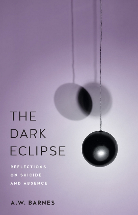 The Dark Eclipse : Reflections on Suicide and Absence - FULL INSTANT DOWNLOAD | PDF DOCX EPUB