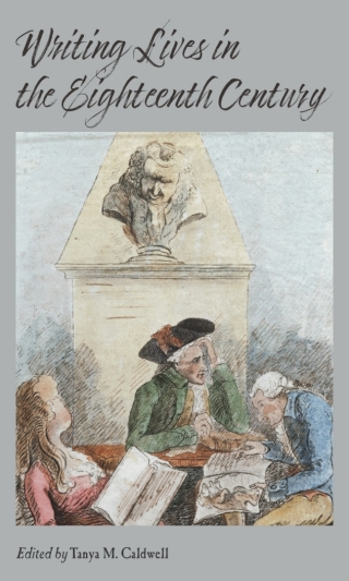 صورة الغلاف: Writing Lives in the Eighteenth Century 9781684482276