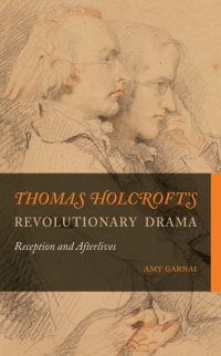 Imagen de portada: Thomas Holcroft’s Revolutionary Drama 9781684484447