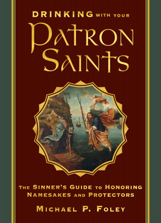 Cover image: Drinking with Your Patron Saints 9781684510474