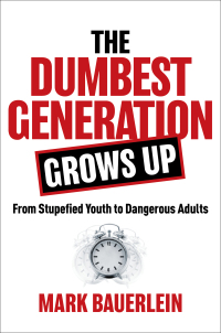 Cover image: The Dumbest Generation Grows Up 9781684512201
