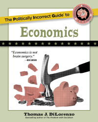 Cover image: The Politically Incorrect Guide to Economics 9781684512980