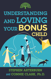 Cover image: Understanding and Loving Your Bonus Child 9781684511563