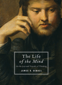 Cover image: The Life of the Mind 9781933859613