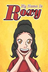 Imagen de portada: My Name is Roxy 9781684561537