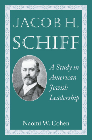 Cover image: Jacob H. Schiff 9780874519488