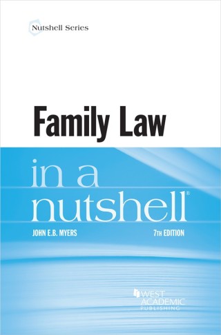 Cover image: Myers's Family Law in a Nutshell 7th edition 9781684672448