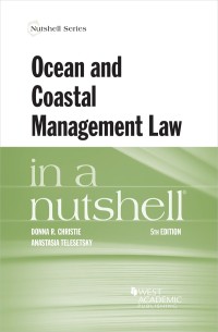 Cover image: Christie and Telesetsky's Ocean and Coastal Management Law in a Nutshell 5th edition 9781642425550