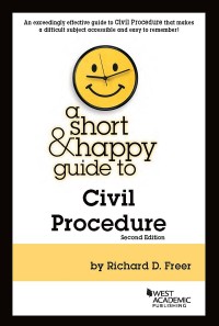 Cover image: Freer's A Short & Happy Guide to Civil Procedure 2nd edition 9781684672288
