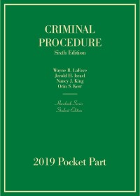 Cover image: LaFave, Israel, King, and Kerr's Criminal Procedure, 6th, Hornbook Series, Student Edition, 2019 Pocket Part 9781642429619