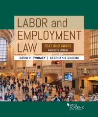 Cover image: Twomey and Greene's Labor and Employment Law: Text and Cases 16th edition 9780314167491