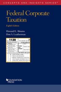 Cover image: Abrams and Leatherman's Federal Corporate Taxation 8th edition 9781642421071