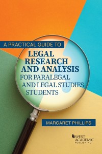 Cover image: Phillips's A Practical Guide to Legal Research and Analysis for Paralegal and Legal Studies Students 1st edition 9781683289029