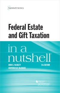 Cover image: McNulty and McCouch's Federal Estate and Gift Taxation in a Nutshell 9th edition 9781684674541