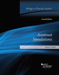Cover image: Cernak's Antitrust Simulations: Bridge to Practice 2nd edition 9781684678754