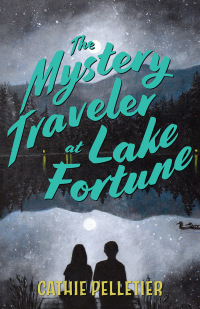 Omslagafbeelding: The Mystery Traveler at Lake Fortune 9781684750764