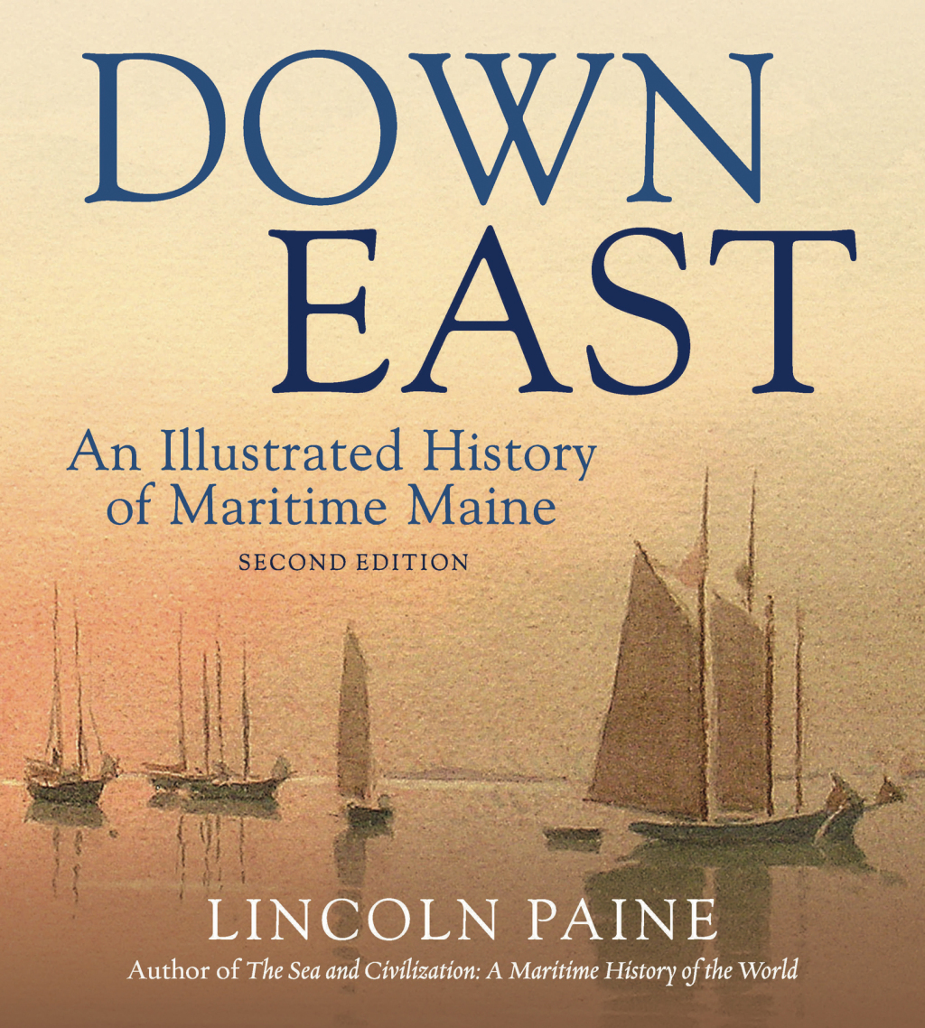 Down East An Illustrated History of Maritime  Maine
