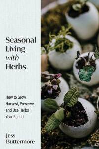 Cover image: Seasonal Living with Herbs 1st edition 9781684813537