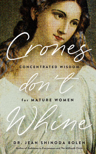 Cover image: Crones Don't Whine 3rd edition 9781684814862
