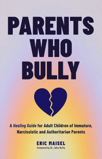 Cover image: Parents Who Bully 1st edition 9781684814909