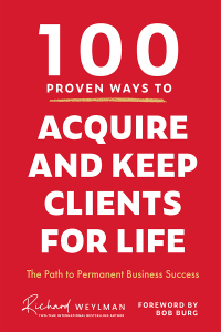 Cover image: 100 Proven Ways to Acquire and Keep Clients for Life 1st edition 9781684815241