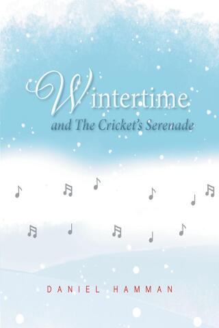 Cover image: Wintertime and The Cricket’s Serenade 9781684980512