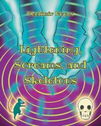 Cover image: Lightening, Screams, and Skeletons 9781684980758
