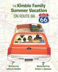 Imagen de portada: The Kimble Family Summer Vacation on Route 66 9781684981588