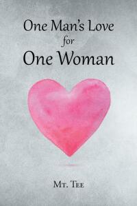 Cover image: One Man's Love For One Woman 9781684982295