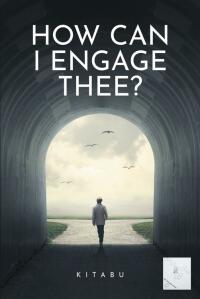 Cover image: How Can I Engage Thee? 9781684982332