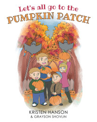 Cover image: Let's all go to the Pumpkin Patch 9781684983087