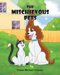 Cover image: The Mischievous Pets 9781684983100