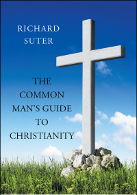 Cover image: The Common Man's Guide to Christianity 9781684983391