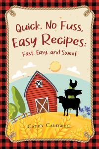 Imagen de portada: Quick, No Fuss, Easy Recipes 9781684983599
