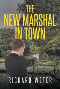 Cover image: The New Marshal in Town 9781684984497