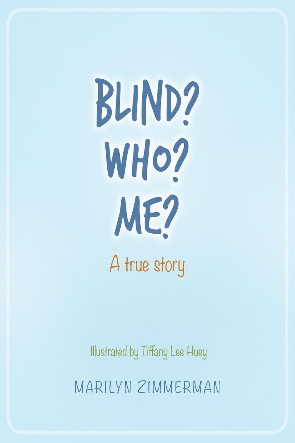 Blind? Who? Me? A true story