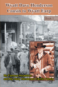 Cover image: Wyatt Dave Henderson Cousin to Wyatt Earp Book 1 9781684987276
