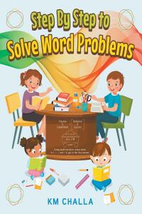 表紙画像: Step By Step to Solve Word Problems 9781684987474