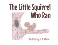 Imagen de portada: The Little Squirrel Who Ran 9798887631387