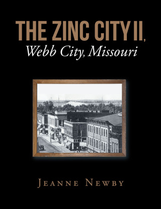 Cover image: THE ZINC CITY II, Webb City, Missouri 9781684988327