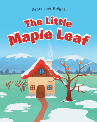 Cover image: The Little Maple Leaf 9781684988860