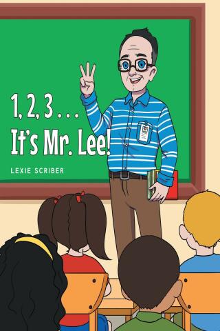 Titelbild: 1,2,3 . . .  It's Mr. Lee! 9781684989201