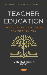 Cover image: Teacher Education: Opportunities, Challenges and Perspectives 9781685070113