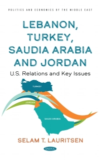 Imagen de portada: Lebanon, Turkey, Saudia Arabia and Jordan: U.S. Relations and Key Issues 9781536199635