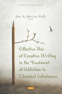 Cover image: Effective Use of Creative Writing in the Treatment of Addiction to Chemical Substances 9781536199468