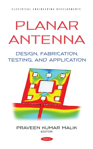 Cover image: Planar Antenna: Design, Fabrication, Testing, and Application 9781536198980