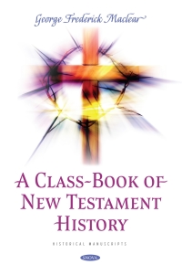 Imagen de portada: A Class-Book of New Testament History 9781536199123