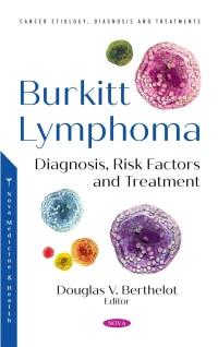 Cover image: Burkitt Lymphoma: Diagnosis, Risk Factors and Treatment 9781685070717