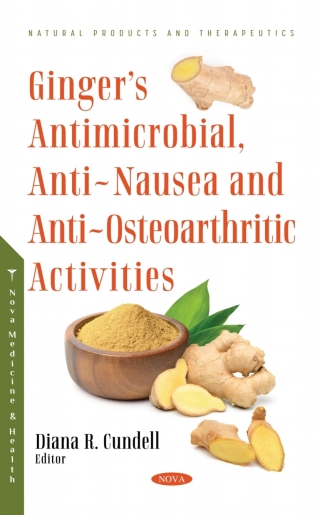 Cover image: Ginger’s Antimicrobial, Anti-Nausea and Anti-Osteoarthritic Activities 9781685071172