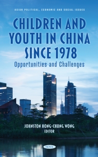 Cover image: Children and Youth in China Since 1978: Opportunities and Challenges 9781685071493